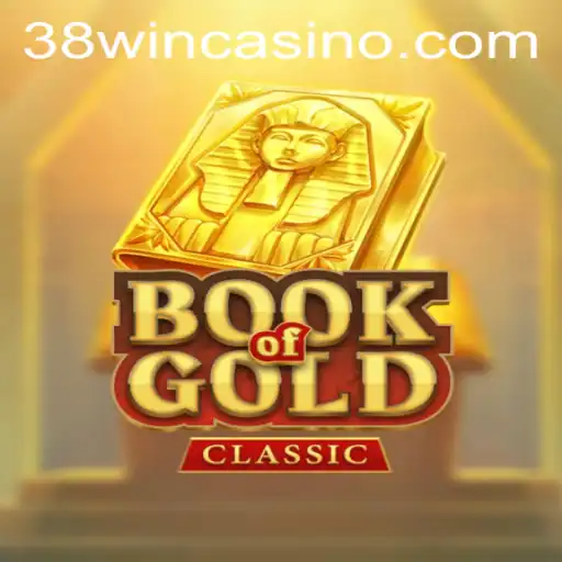 Exploring the Intricacies of BookOfGoldClassic and the Thrills of 38win